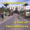 Rod MacDonald - A Tale of Two Americas